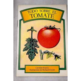 Todo sobre el tomate